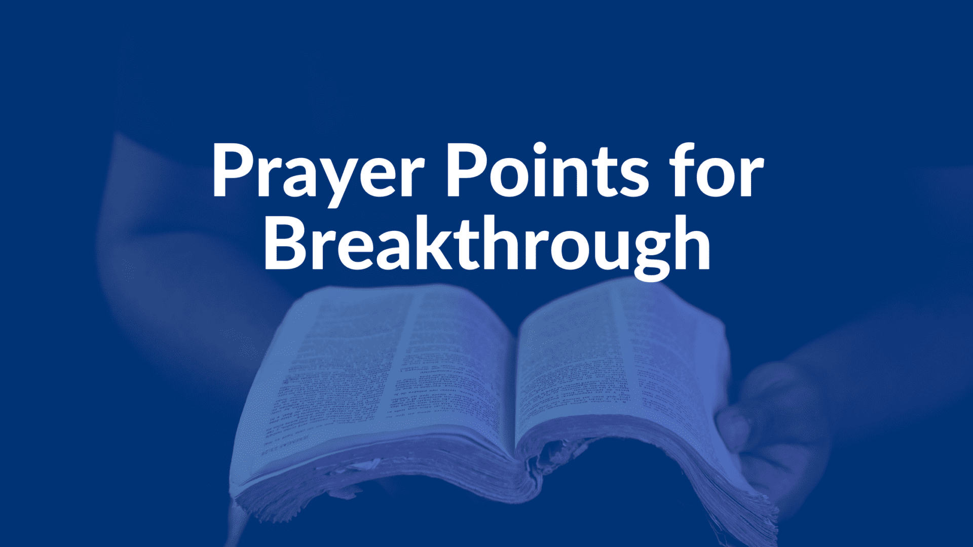 Prayer Points for Breakthrough - Fire 4 Fire Prayer