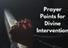 Prayer Points for Divine Intervention