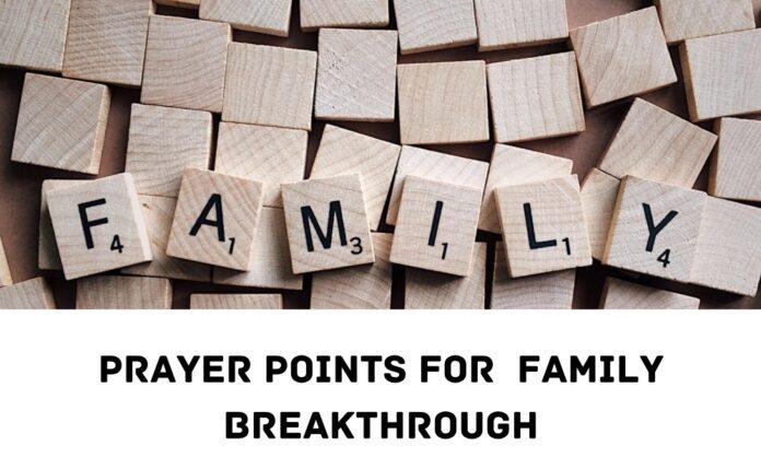 Prayer Points for Family Breakthrough