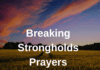 Breaking Strongholds Prayers