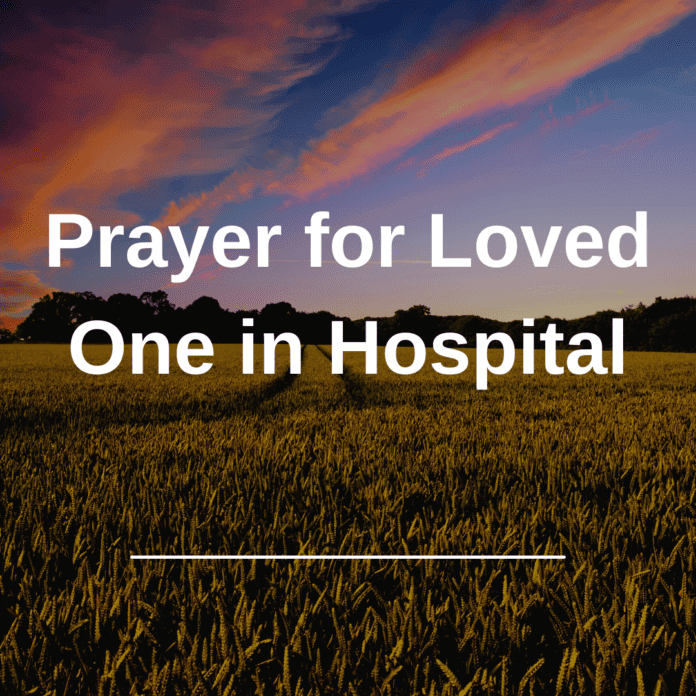 Prayer for Loved One in Hospital