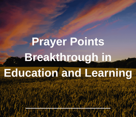 Prayer Points Breakthrough in Education and Learning