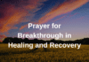 Prayer for Breakthrough in Healing and Recovery