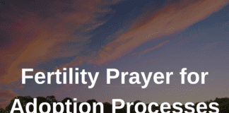 Fertility Prayer for Adoption Processes