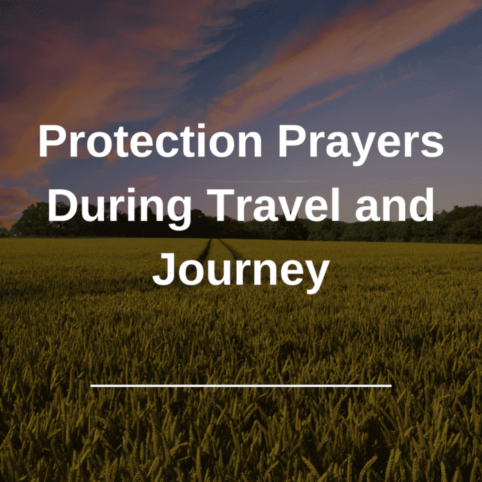 Protection prayers during travel and journey
