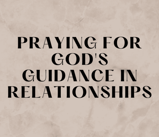 Praying For God’s Guidance In Relationships