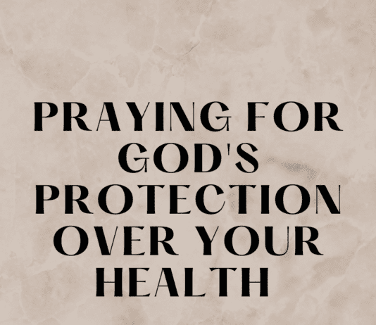 Praying For God’s Protection Over Your HealthÂ