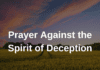 Prayer Against the Spirit of Deception