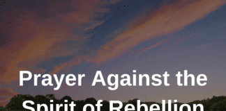 Prayer Against the Spirit of Rebellion