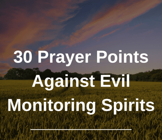 30 Prayer Points Against Evil Monitoring Spirits