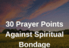 30 Prayer Points Against Evil Soul Ties