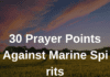 30 Prayer Points Against Marine Spirits