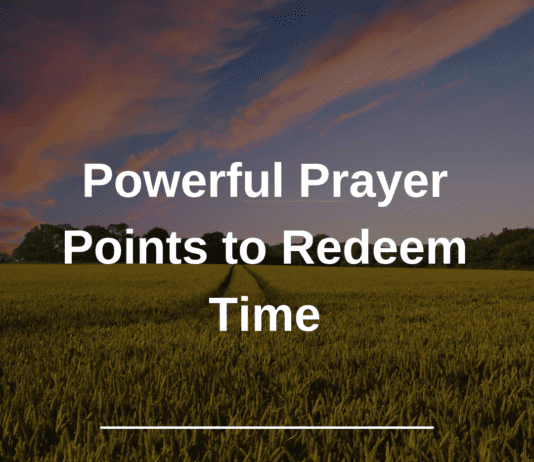 Powerful Prayer Points to Redeem Time