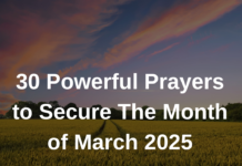 30 Powerful Prayers to Secure The Month of March 2025